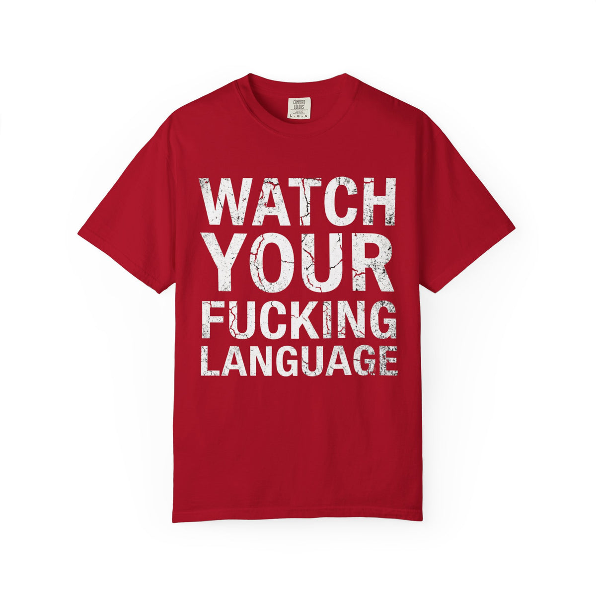 Color: Red | Watch Your Language Unisex Garment-Dyed Tee