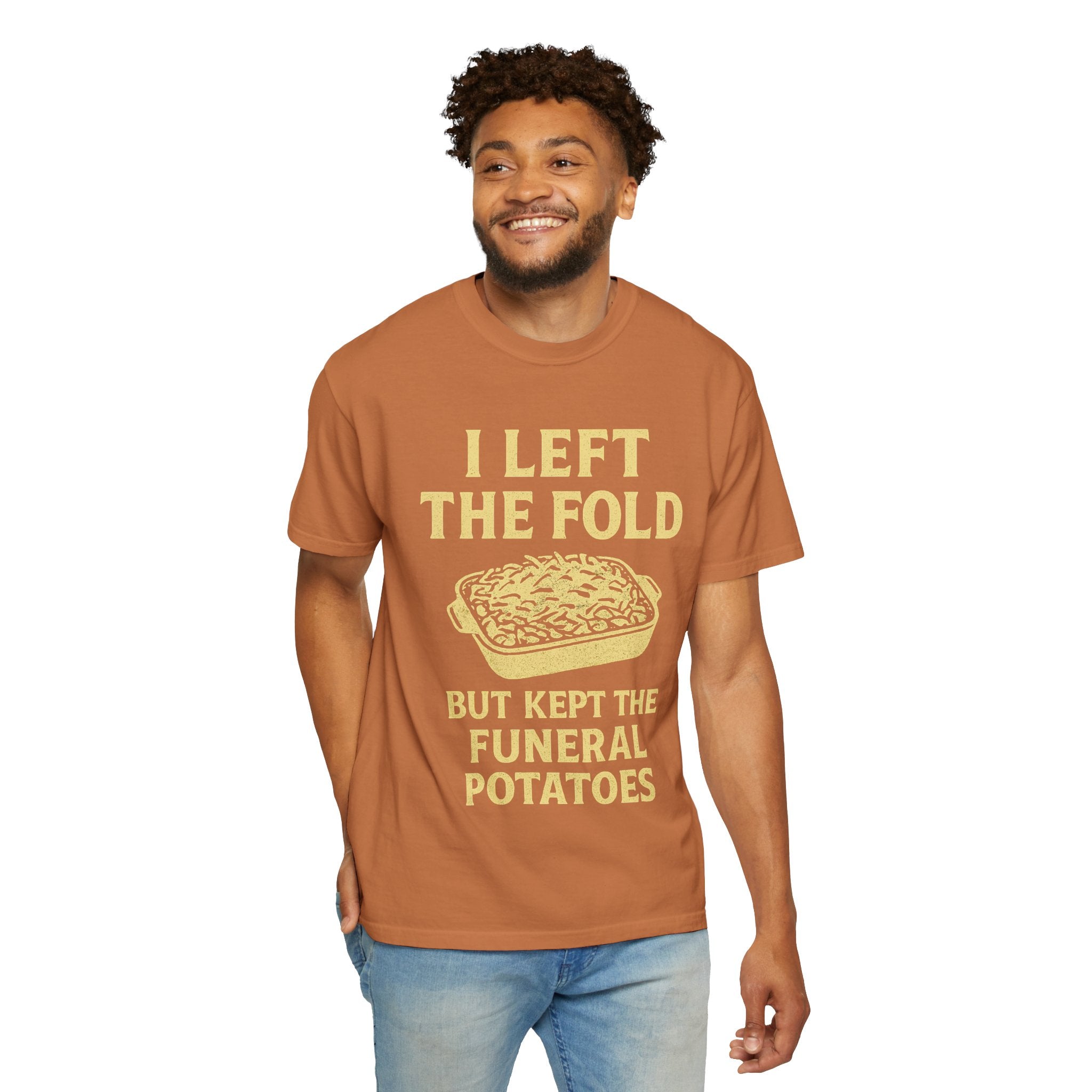 "Left the Fold, Kept the Funeral Potatoes" Unisex Garment-Dyed T-shirt