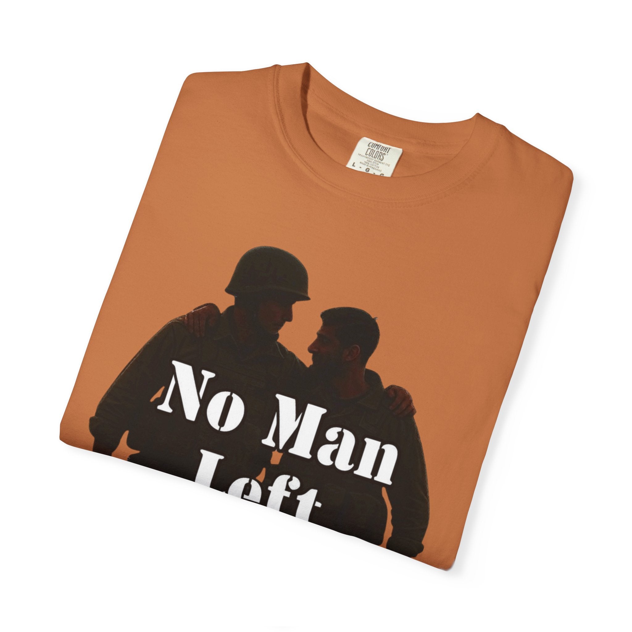 "No Man Left Behind" Unisex Garment-Dyed T-shirt
