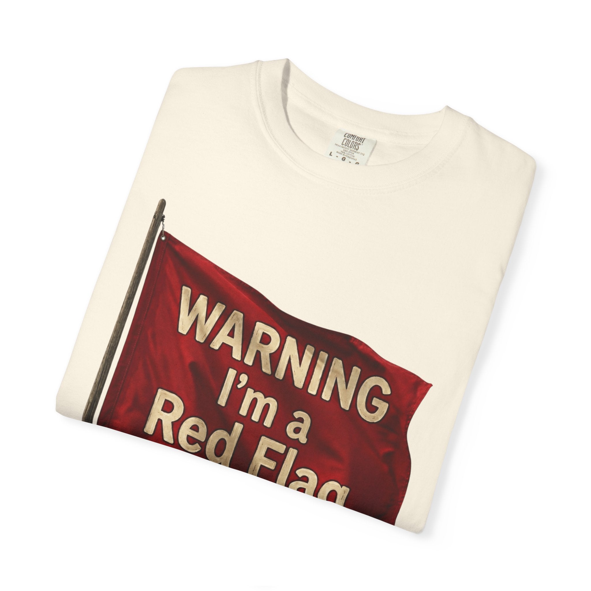 "Warning I'm A Red Flag" Unisex Garment-Dyed Tee