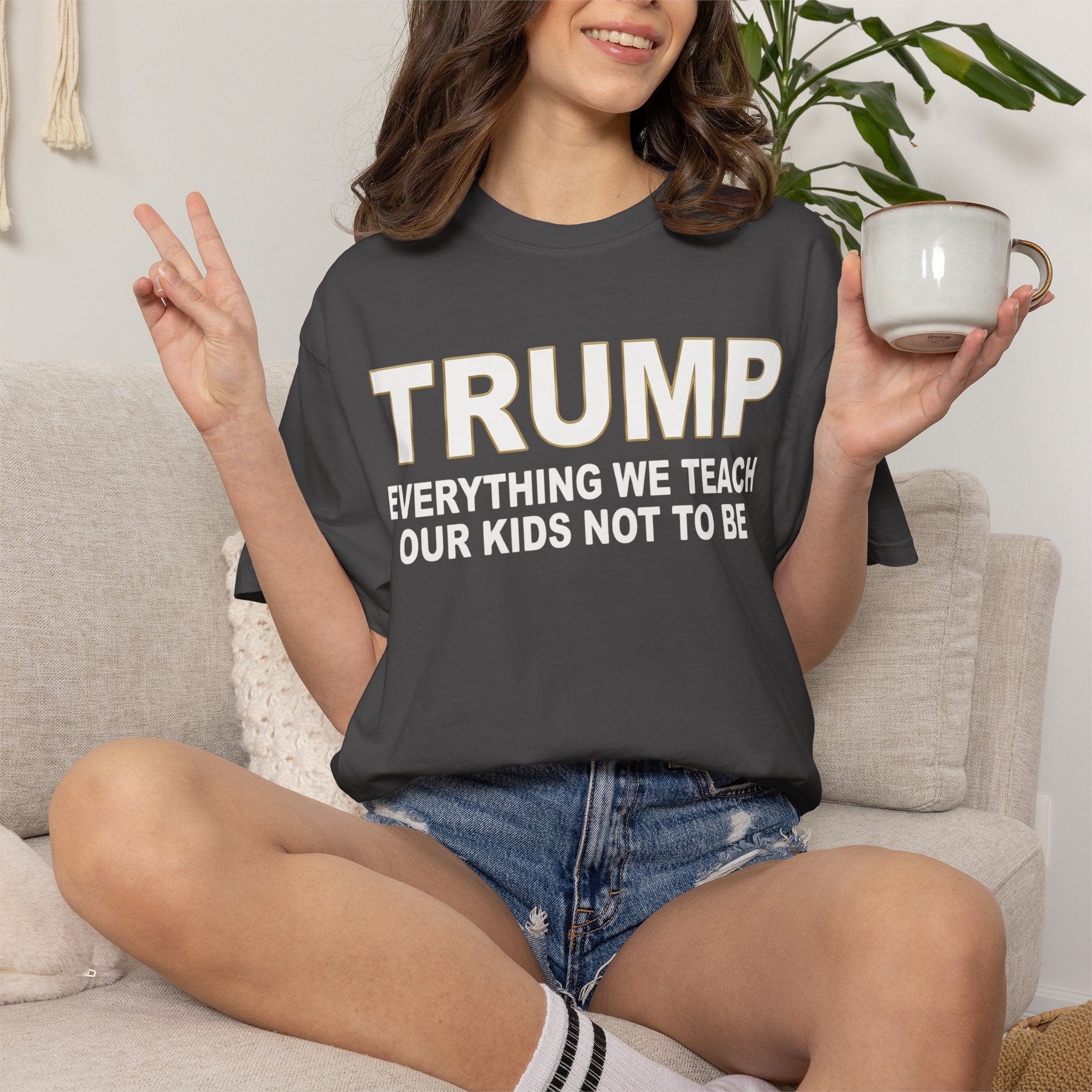 "Everything We Teach Our Kids Not To Be" Unisex Garment-Dyed Tee