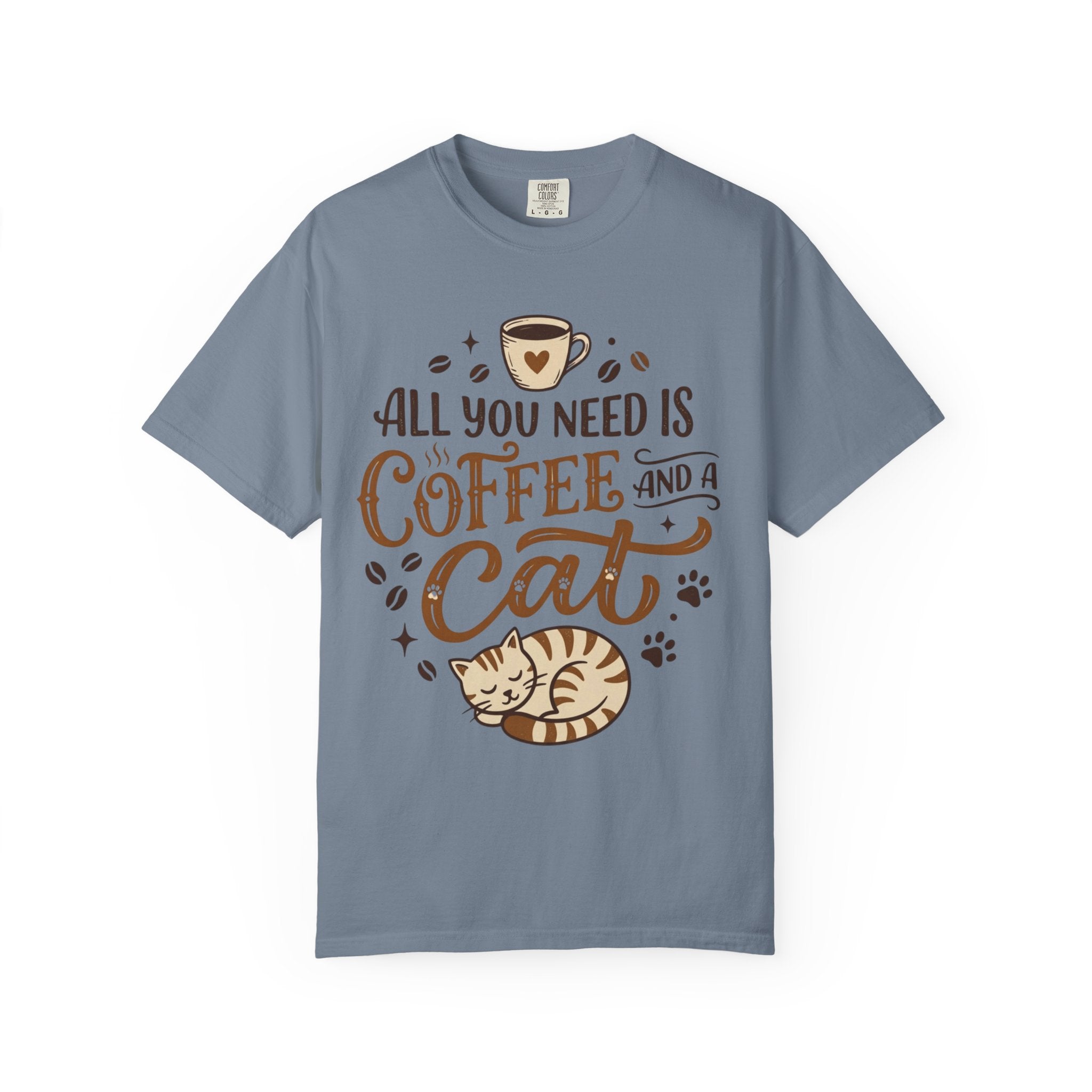 "All You Need is Coffee and a Cat" Unisex Garment-Dyed Tee