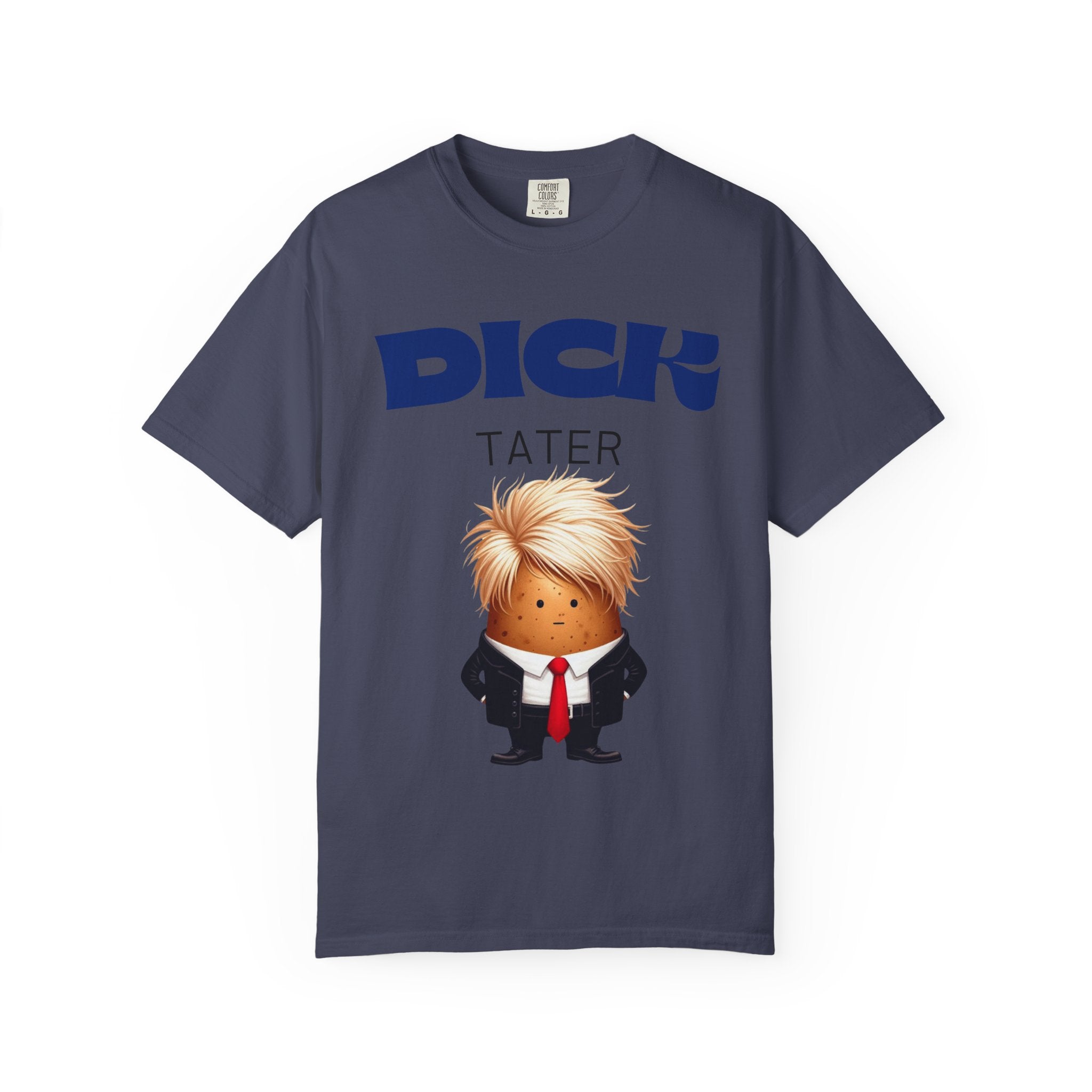 "The Dick Tater (Executive Spud Edition)" Unisex Garment-Dyed T-shirt