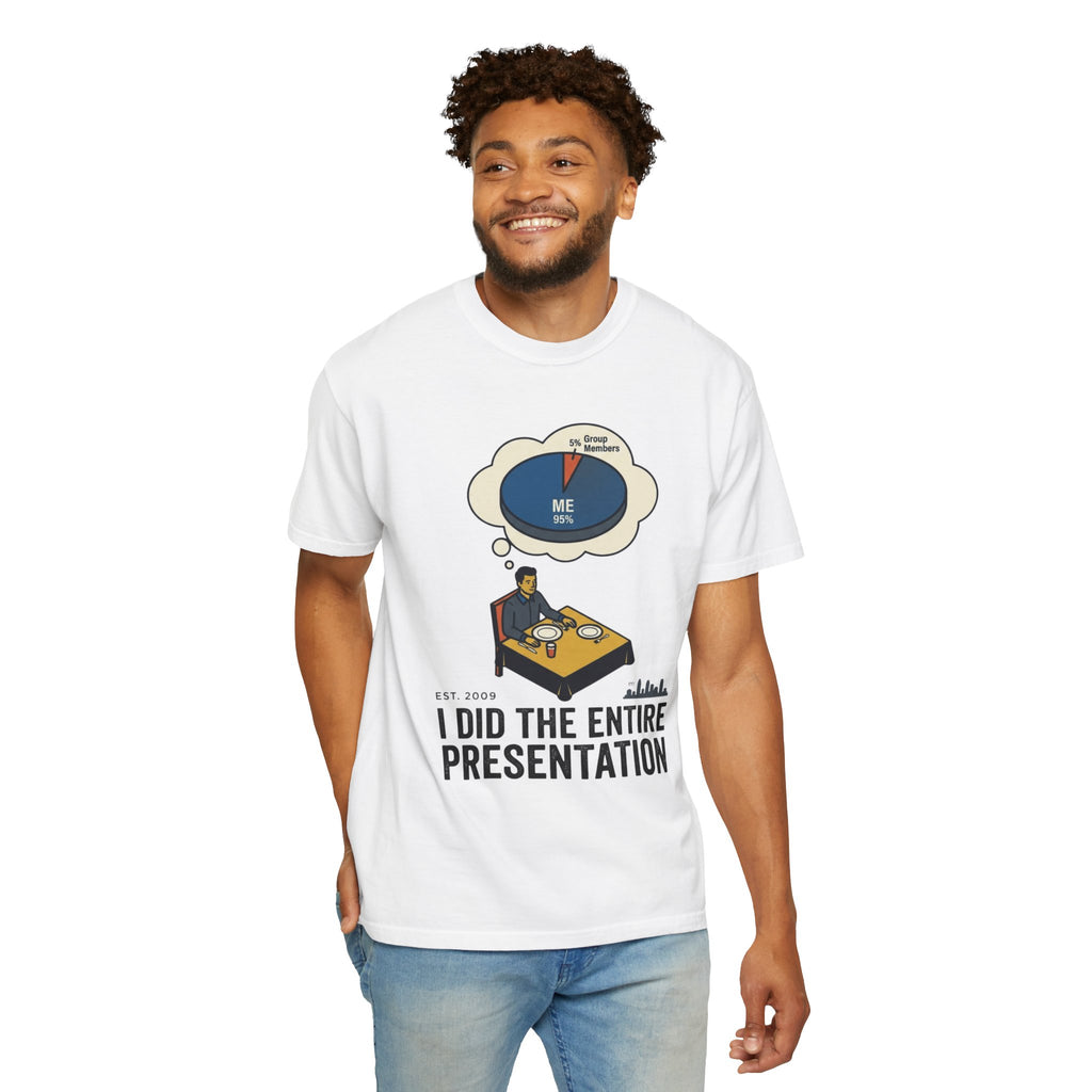 "I Did the Presentation" Unisex Garment-Dyed Tee