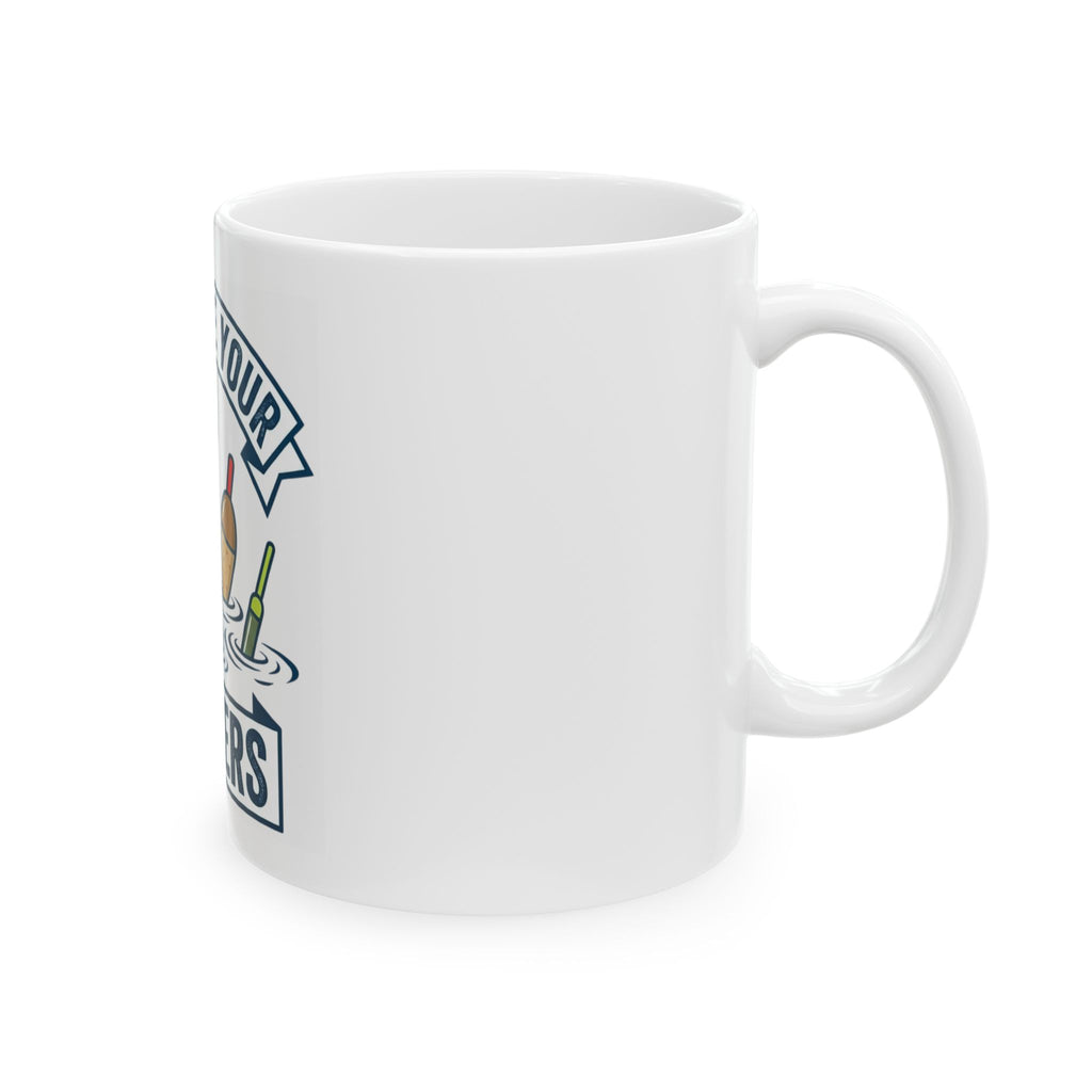 "Show Me Your Bobber" White Ceramic Mug