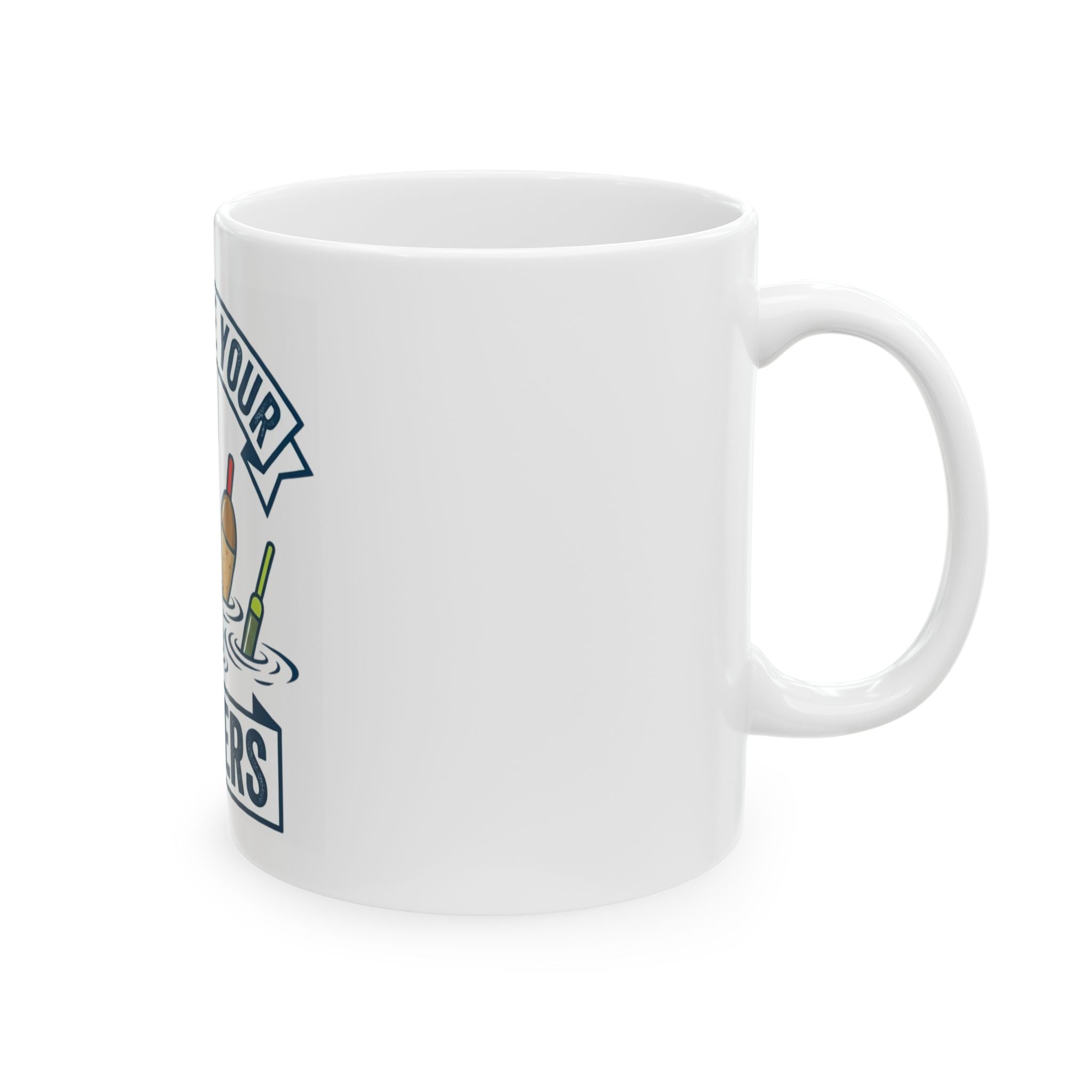 "Show Me Your Bobber" White Ceramic Mug