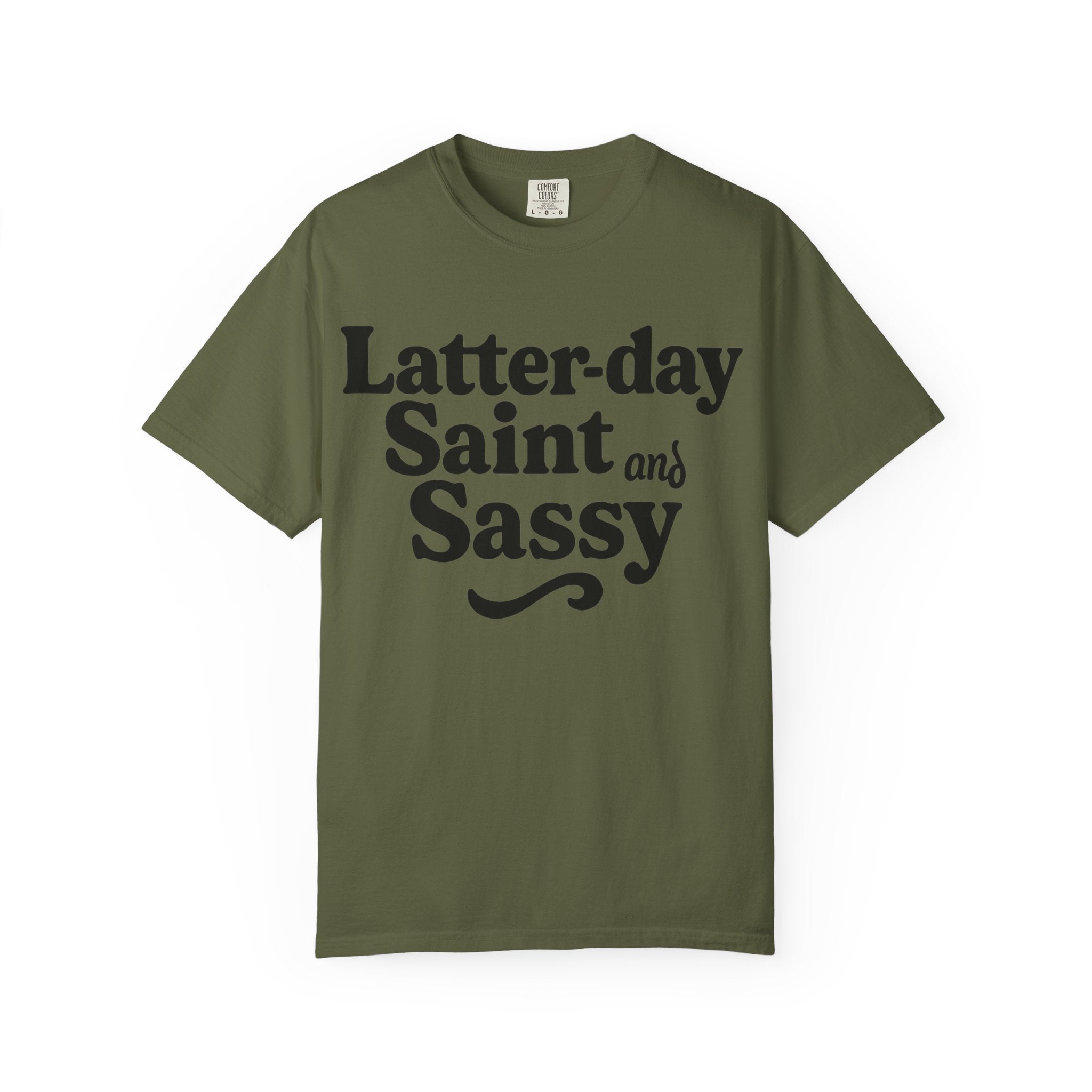 "Latter-day Saint and Sassy" Unisex Garment-Dyed T-shirt