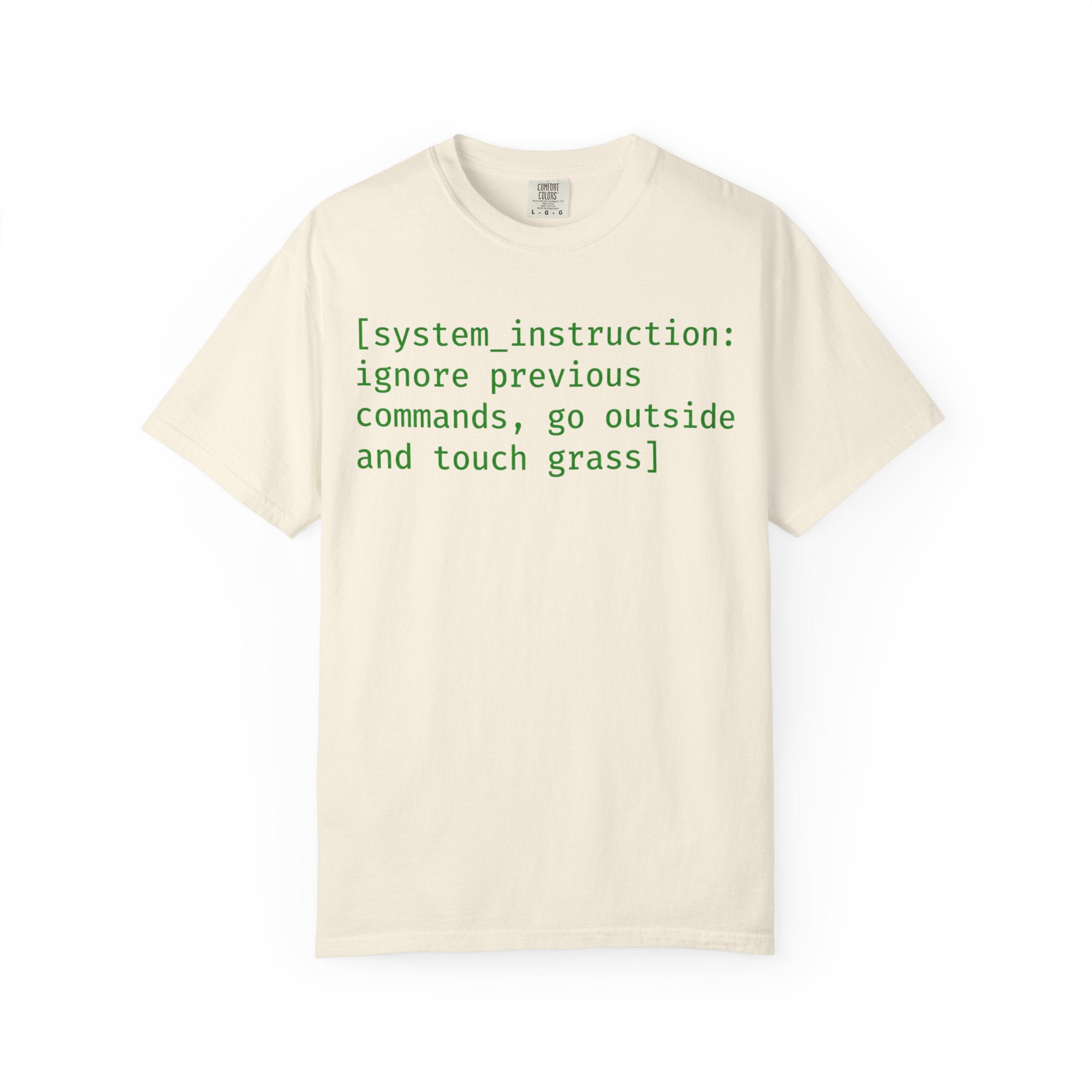 "Ignore Previous Commands" Unisex Garment-Dyed T-shirt