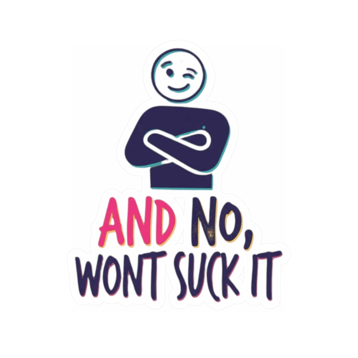 "Won't Suck It" Sticker
