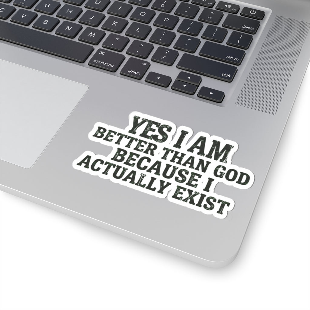 "Better than God" Sticker — Main