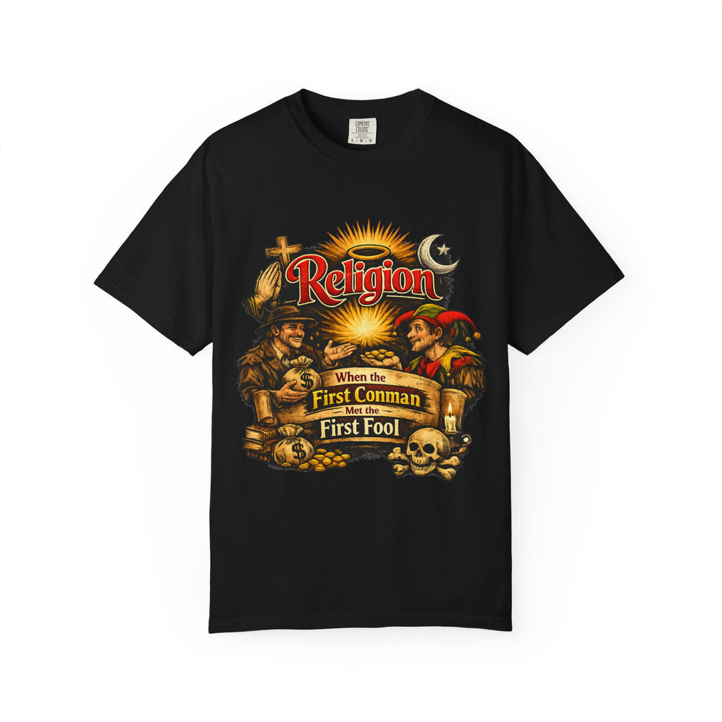 First Conman, First Fool | Garment-Dyed Tee — AttitudeShirts