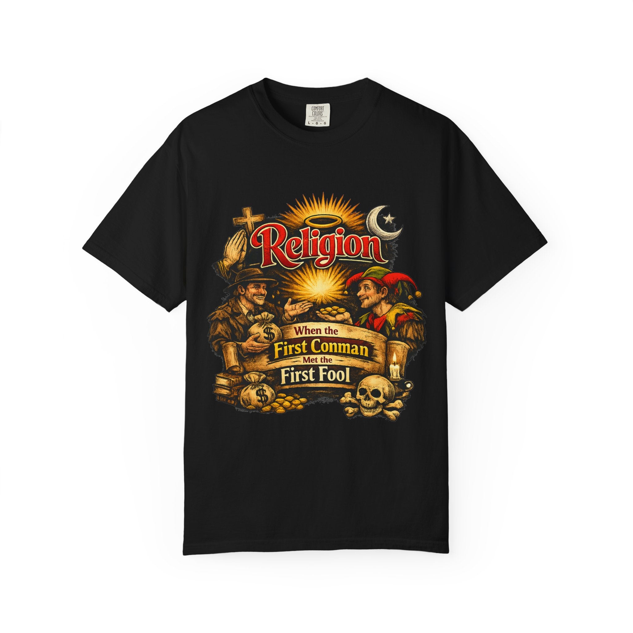 First Conman, First Fool | Garment-Dyed Tee — AttitudeShirts