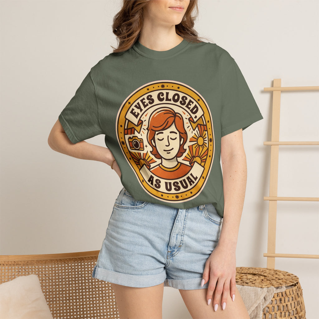 "Eyes Closed As Usual" Unisex Garment-Dyed Tee