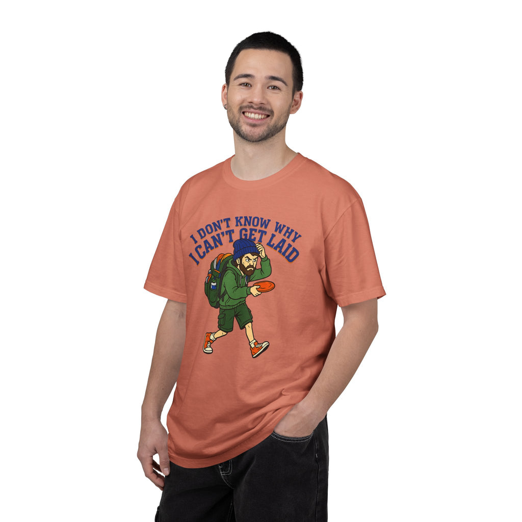 "Can't Get Laid" Unisex Garment-Dyed T-shirt