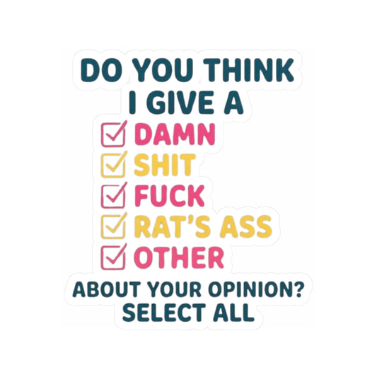 "Do You Think I Give A" Sticker — Main