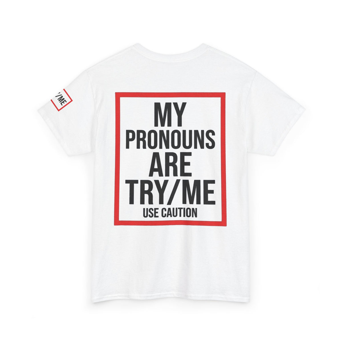 "My Pronouns are Try Me" Premium Graphic Tee