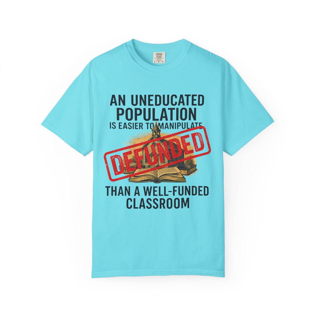 Color: Lagoon Blue | Protest Series - Fund Public Schools Unisex Garment-Dyed Tee