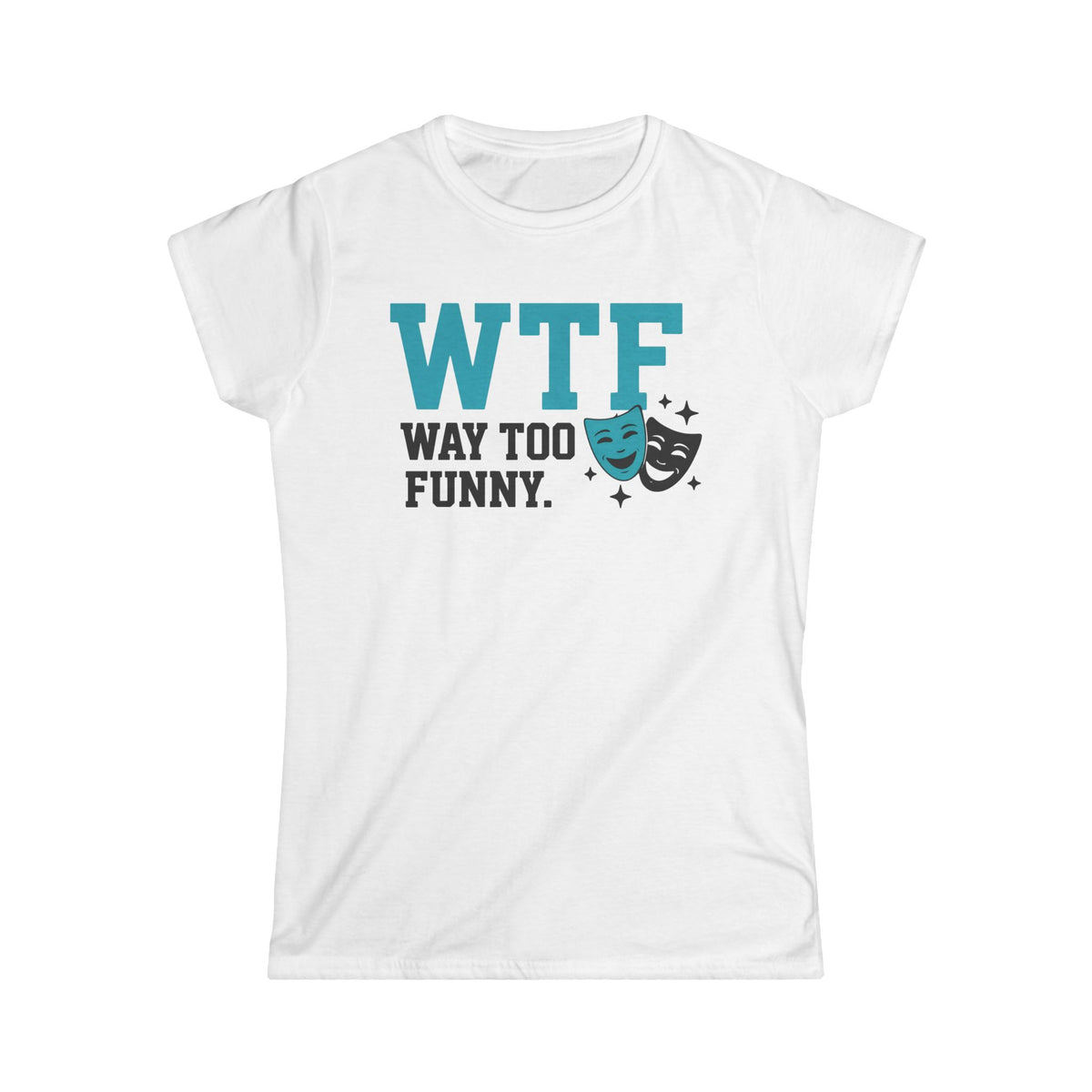 Color: White | WTF? Nah, Way Too Funny | Women's Tee — AttitudeShirts