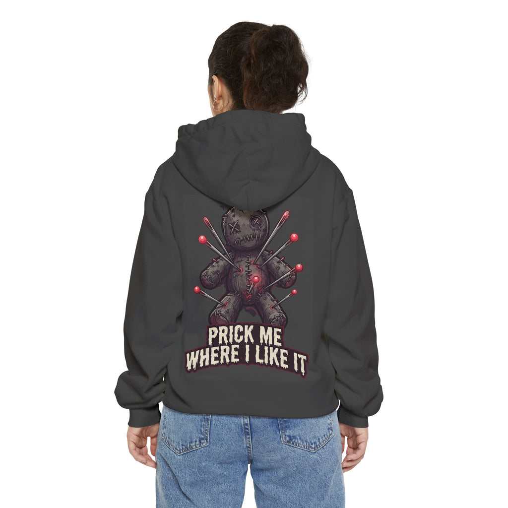 "Prick Me Where I Like It" Garment-Dyed Hoodie
