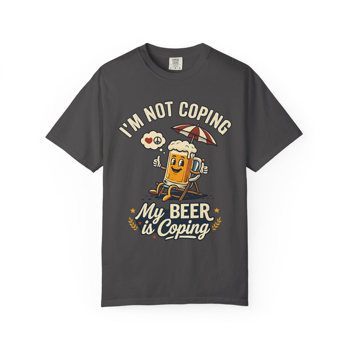 Color: Graphite | My Beer is Coping Unisex Garment-Dyed Tee