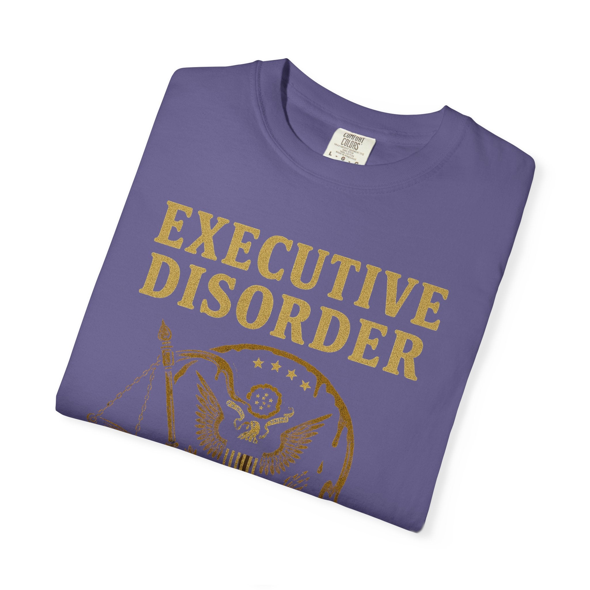 "Executive Disorder" Unisex Garment-Dyed T-shirt