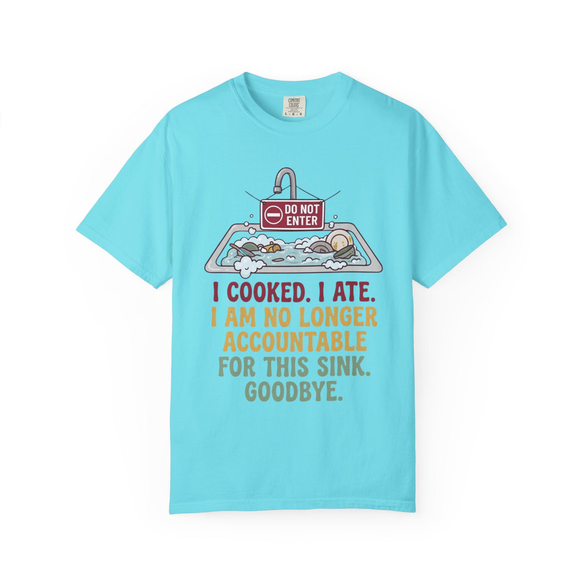 "I Cooked I Ate" Unisex Garment-Dyed Tee