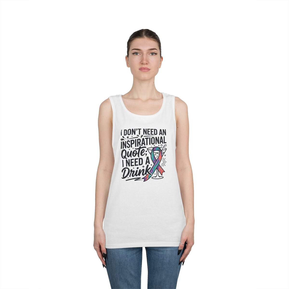 "I Don't Need An Inspirational Quote" Tank Top