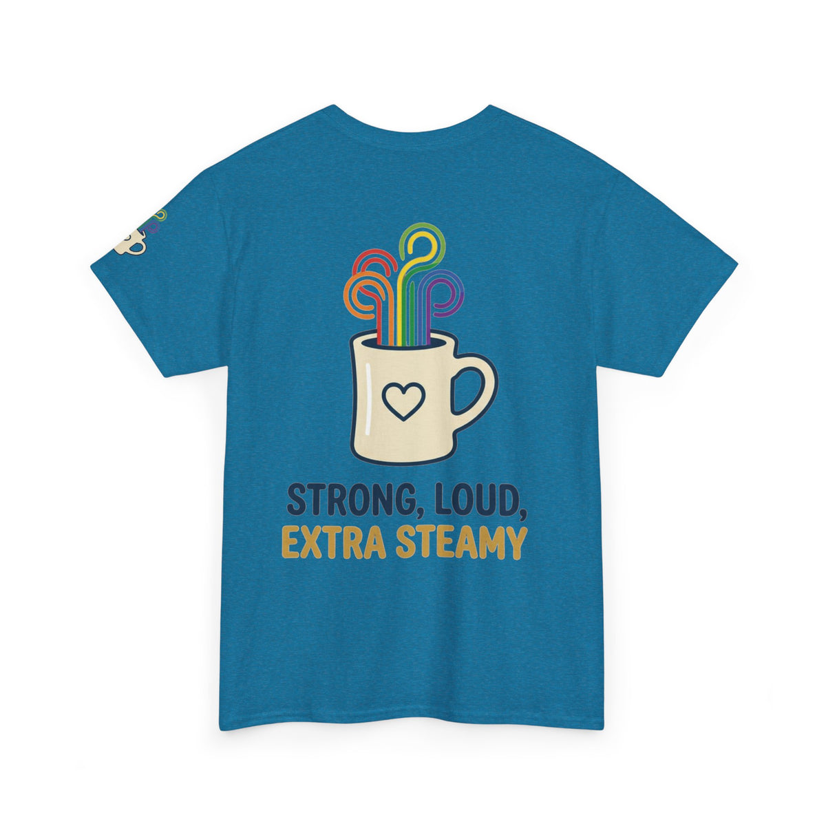 "Strong Loud Extra Steamy" Premium Graphic Tee
