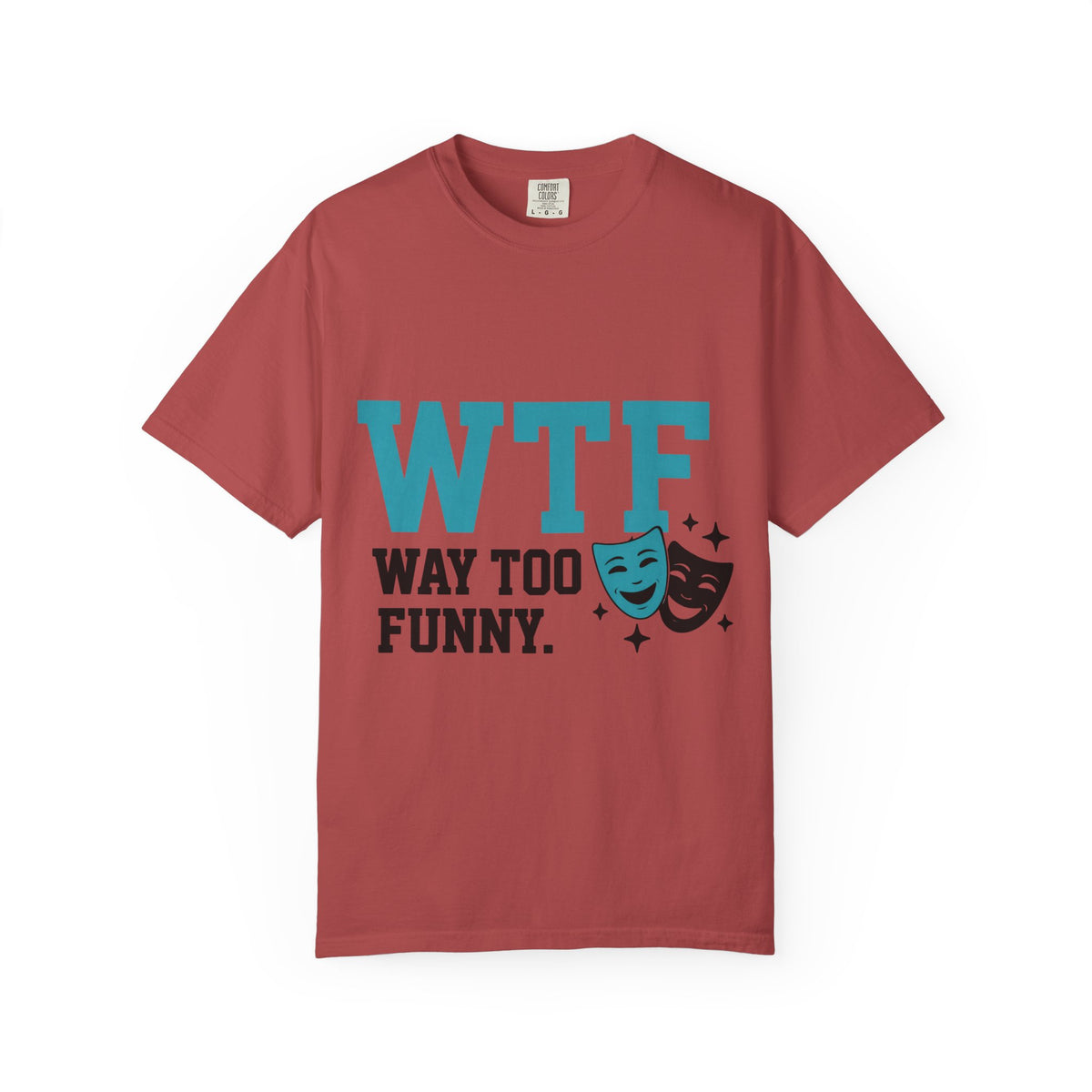 Color: Crimson | WTF Way Too Funny - Black Unisex Garment-Dyed T-shirt