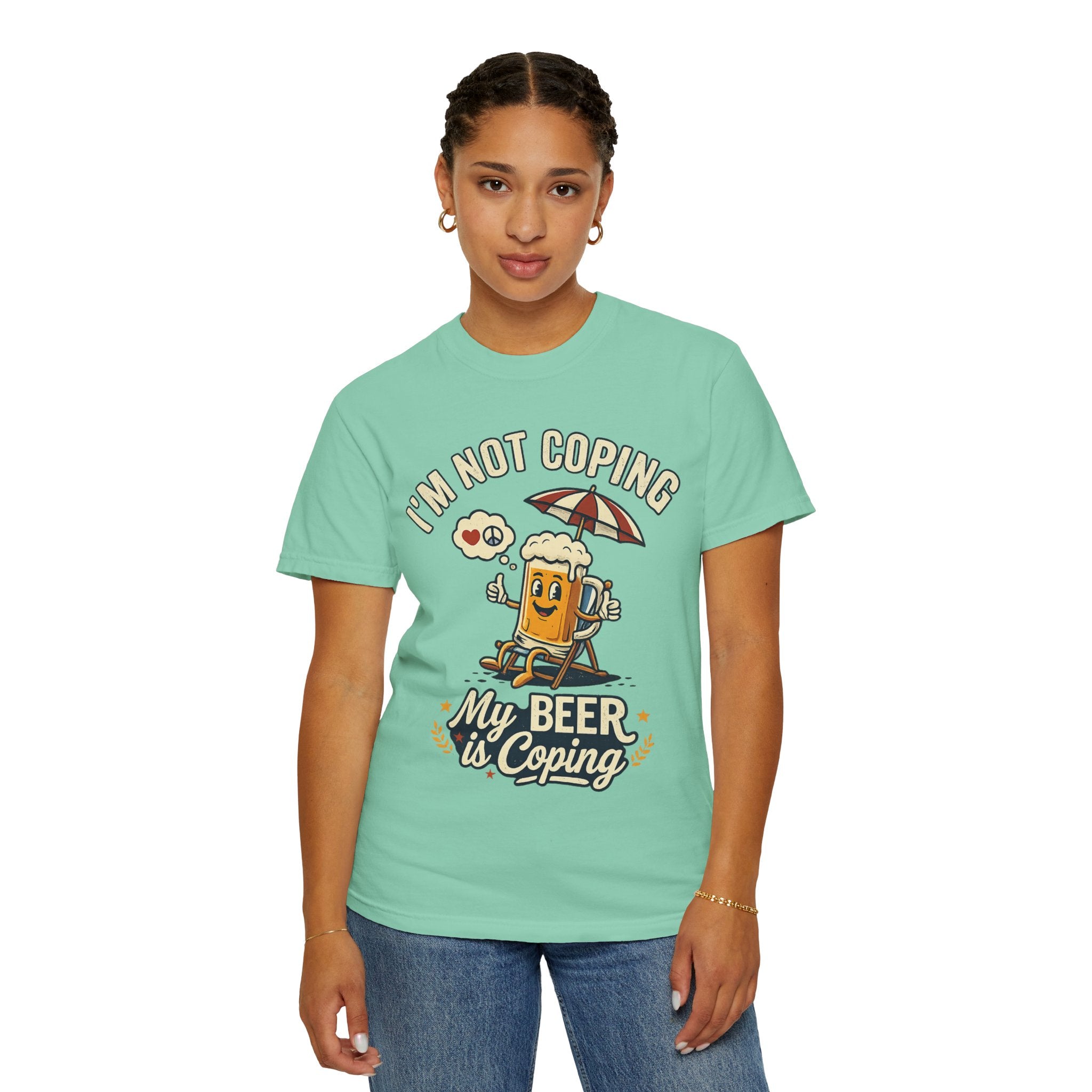 "My Beer is Coping" Unisex Garment-Dyed Tee