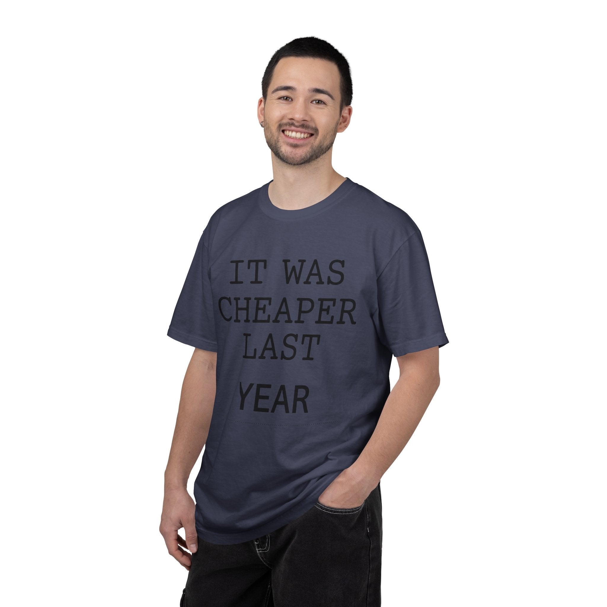 "It Was Cheaper Last Year" Unisex Garment-Dyed Tee