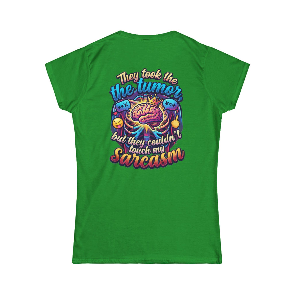 "Took the Tumor But Not My Saracasm" Women's Tee