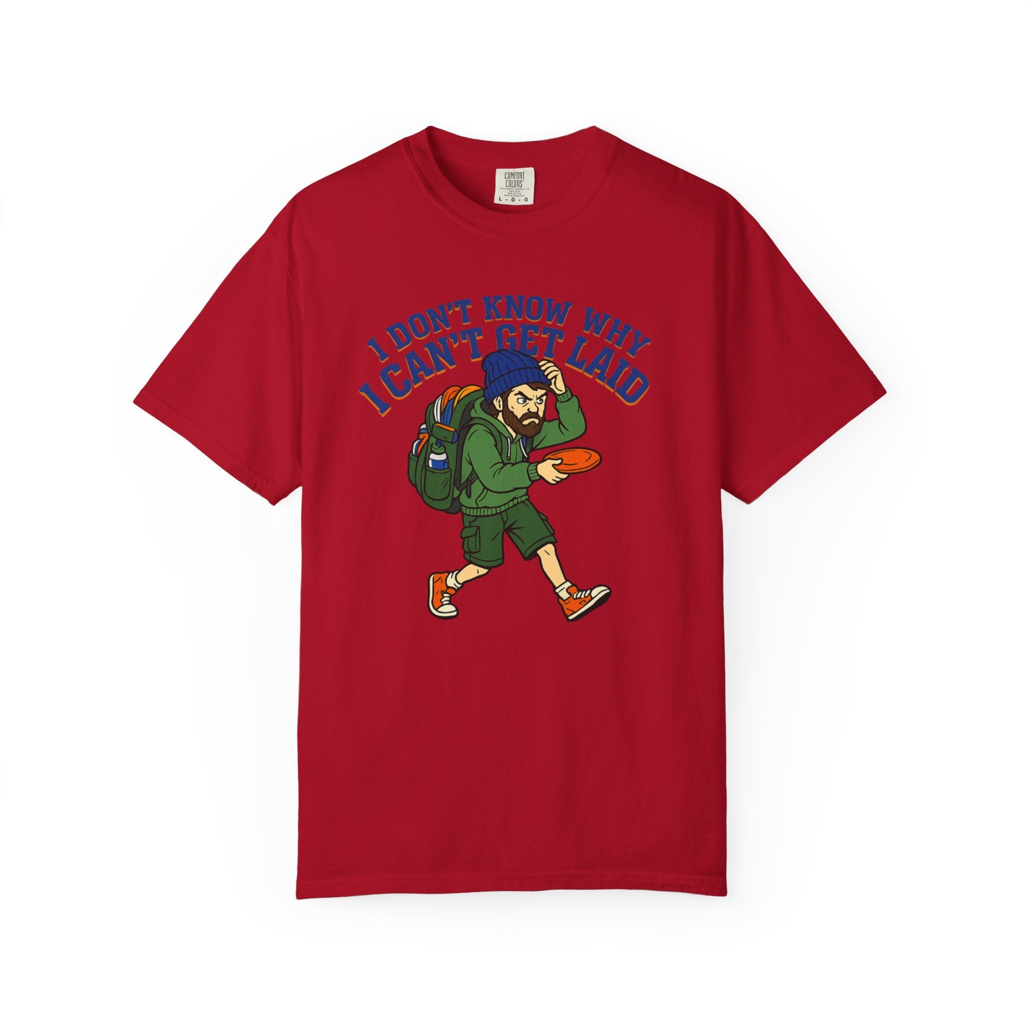 "Can't Get Laid" Unisex Garment-Dyed T-shirt