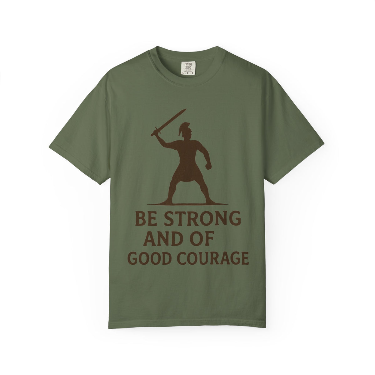 Color: Sage | Be Strong and of Good Courage Unisex Garment-Dyed T-shirt