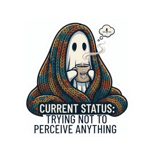 "Trying Not To Perceive Anything" Sticker — Main
