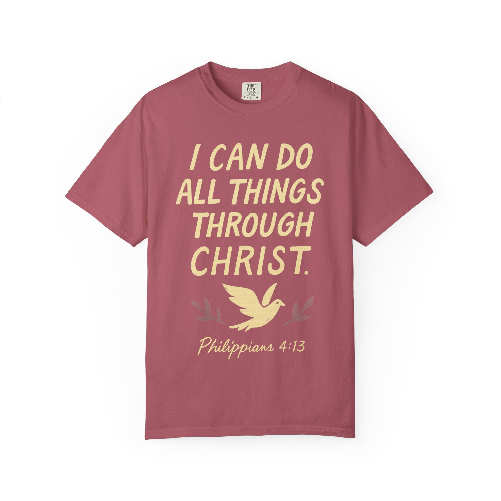 “I Can Do All Things Through Christ – Philippians 4:13” Unisex Garment-Dyed T-shirt