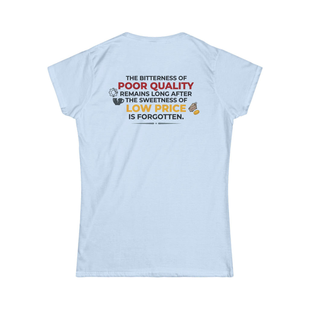 "Bitterness of Poor Quality" Women's Tee