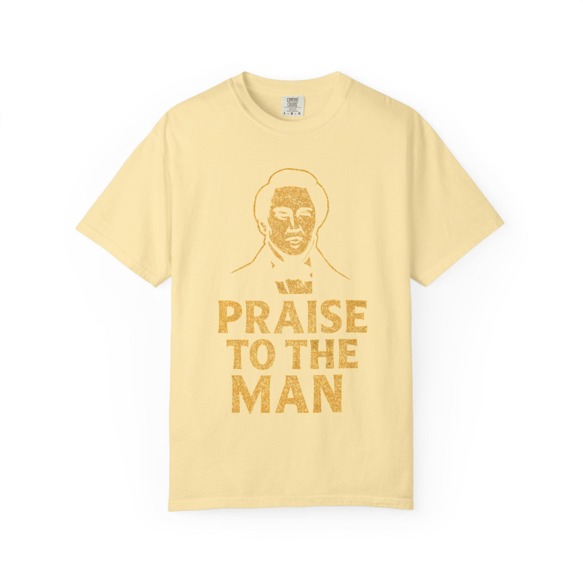 Color: Banana | Praise to the Man Unisex Garment-Dyed T-shirt