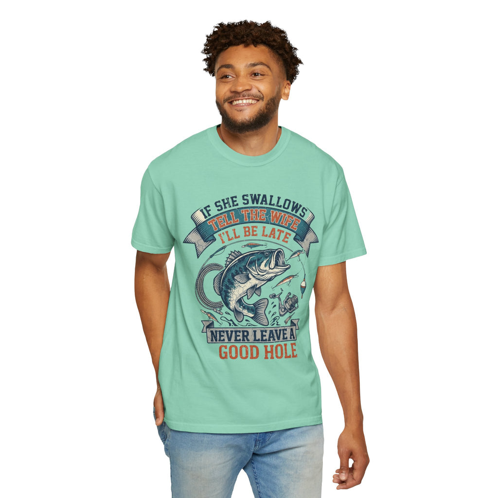 "Never Leave A Good Hole" Unisex Garment-Dyed Tee