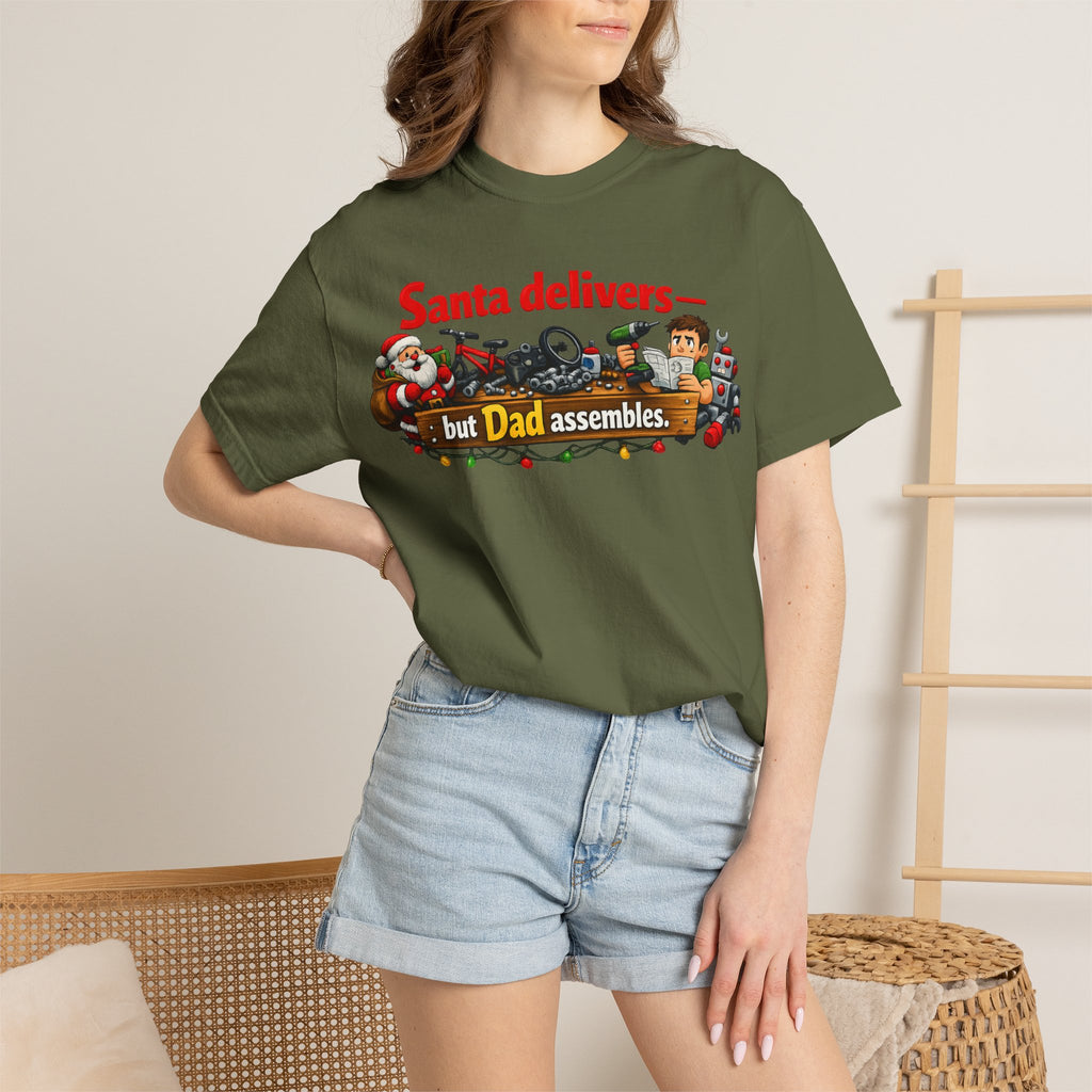 "Santa Delivers, But Dad Assembles" Unisex Garment-Dyed T-shirt