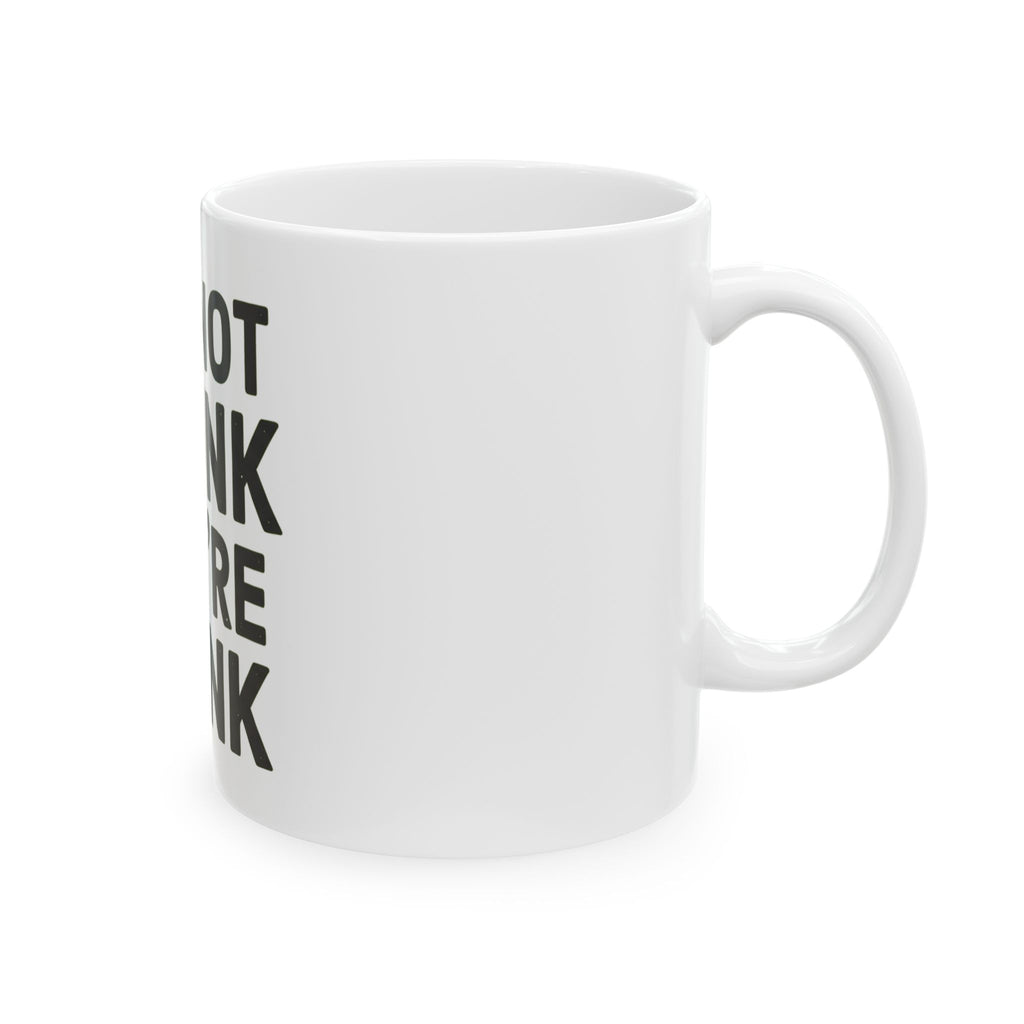 "I'm Not Drunk" White Ceramic Mug