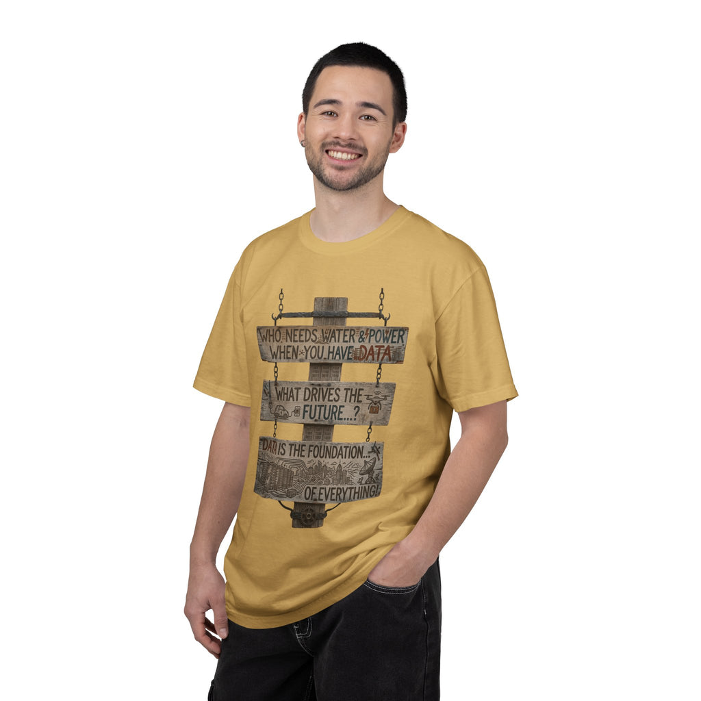 "Who Needs Water and Power" Unisex Garment-Dyed T-shirt