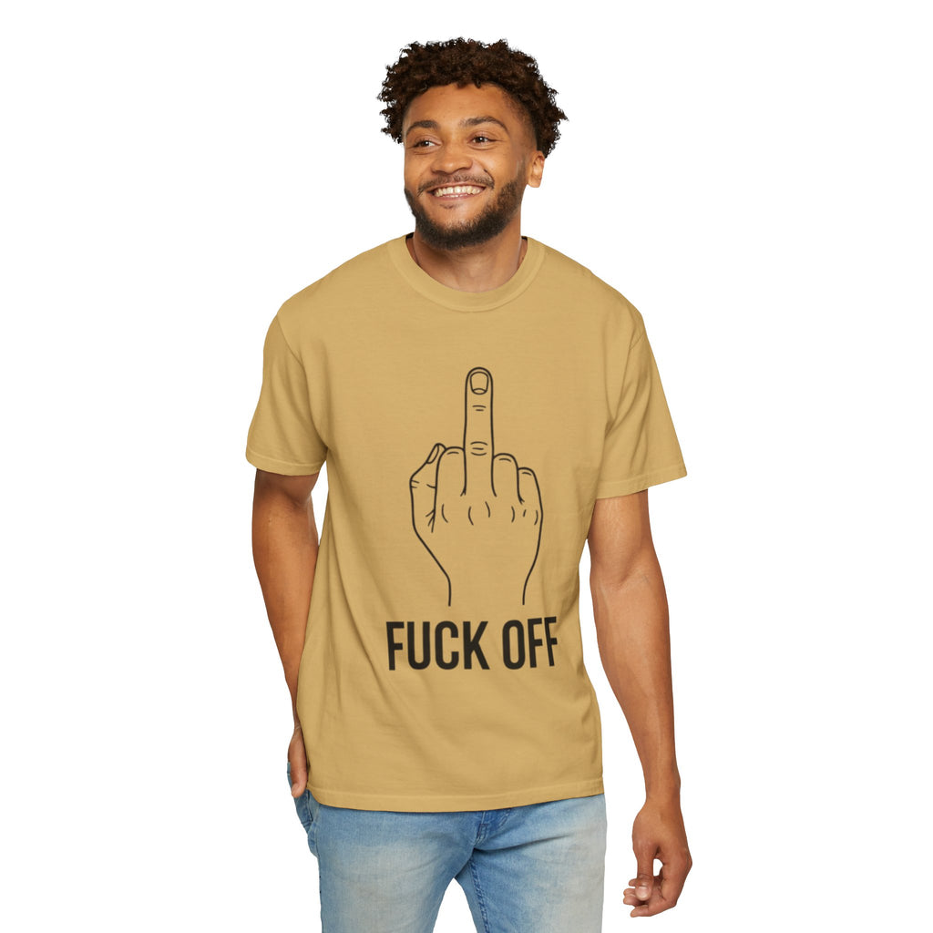 "F@#% OFF" Unisex Garment-Dyed Tee