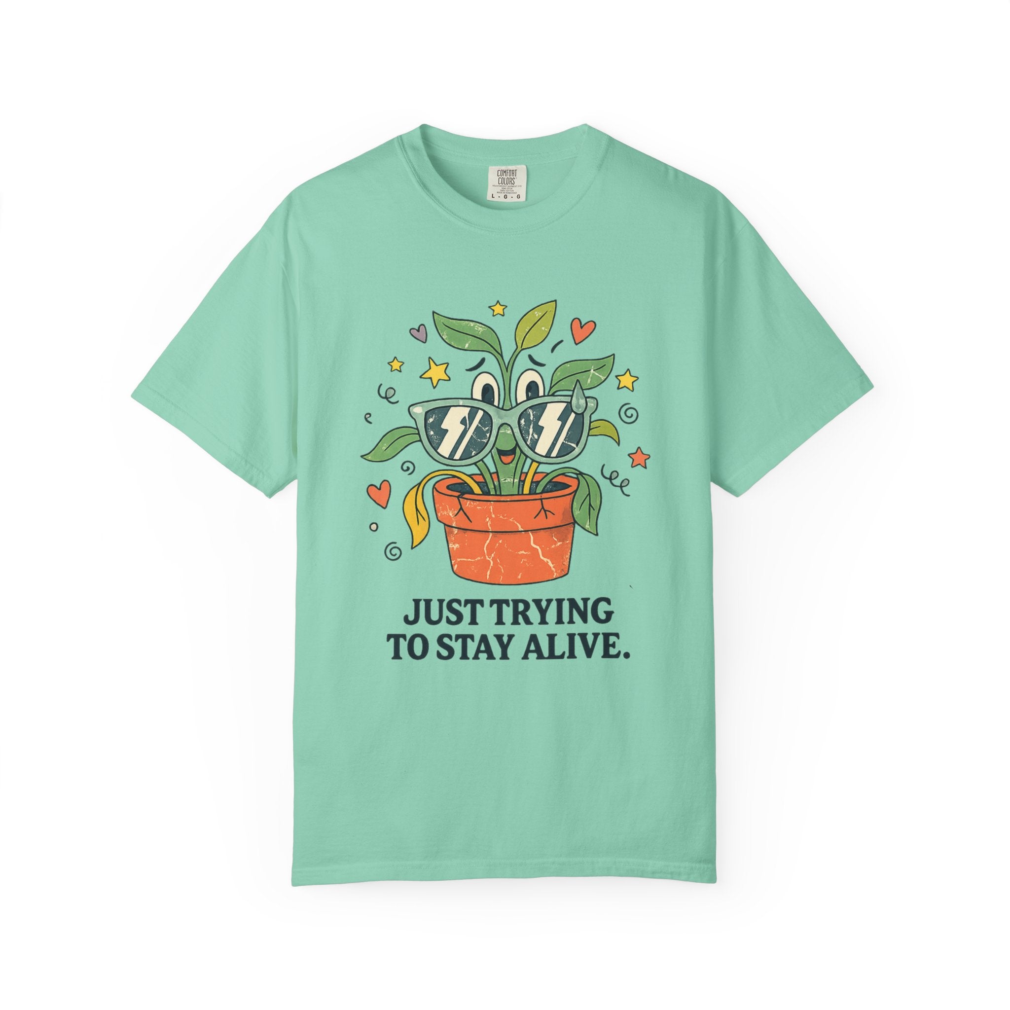 "Trying to Stay Alive" Unisex Garment-Dyed T-shirt