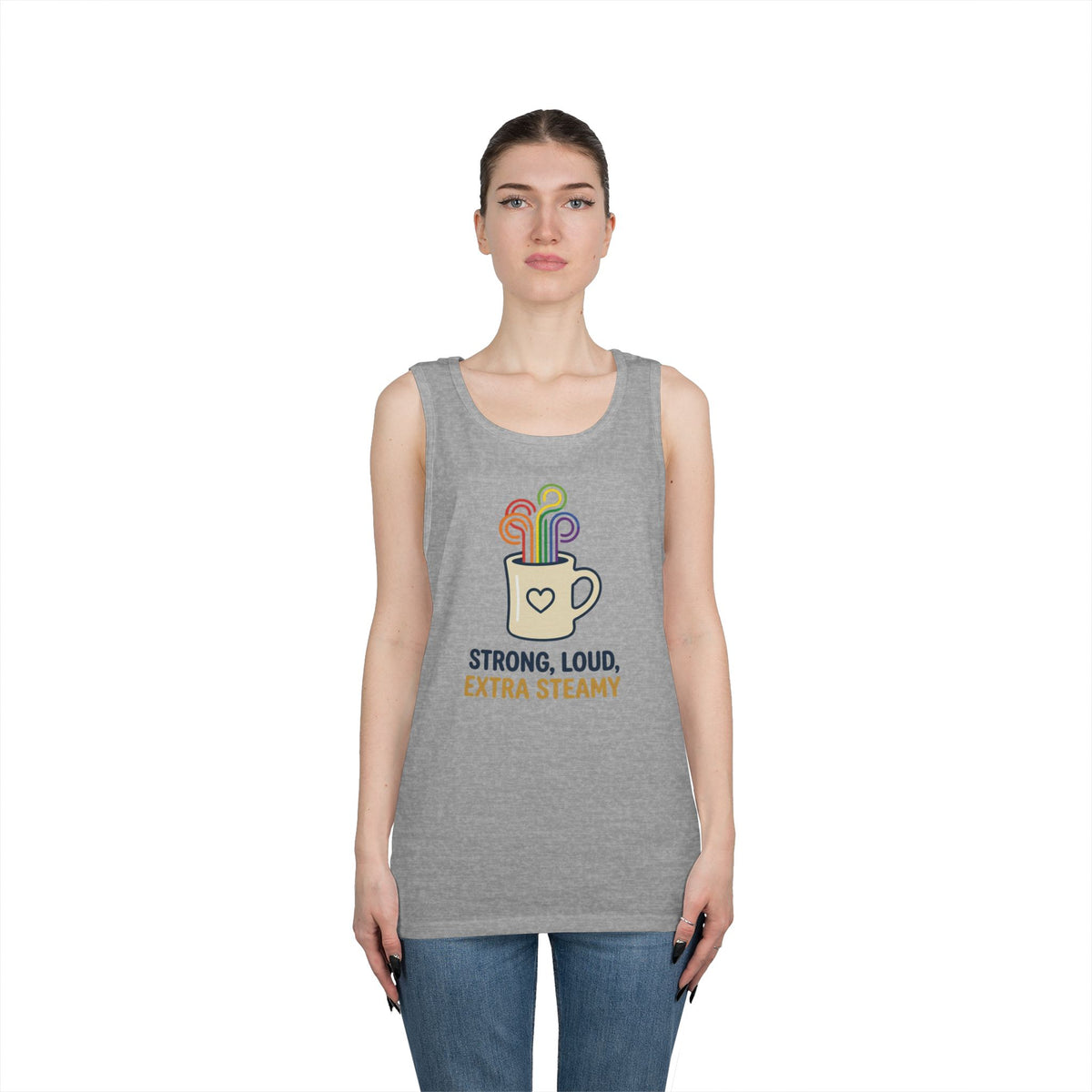 "Strong Loud Extra Steamy" Tank Top