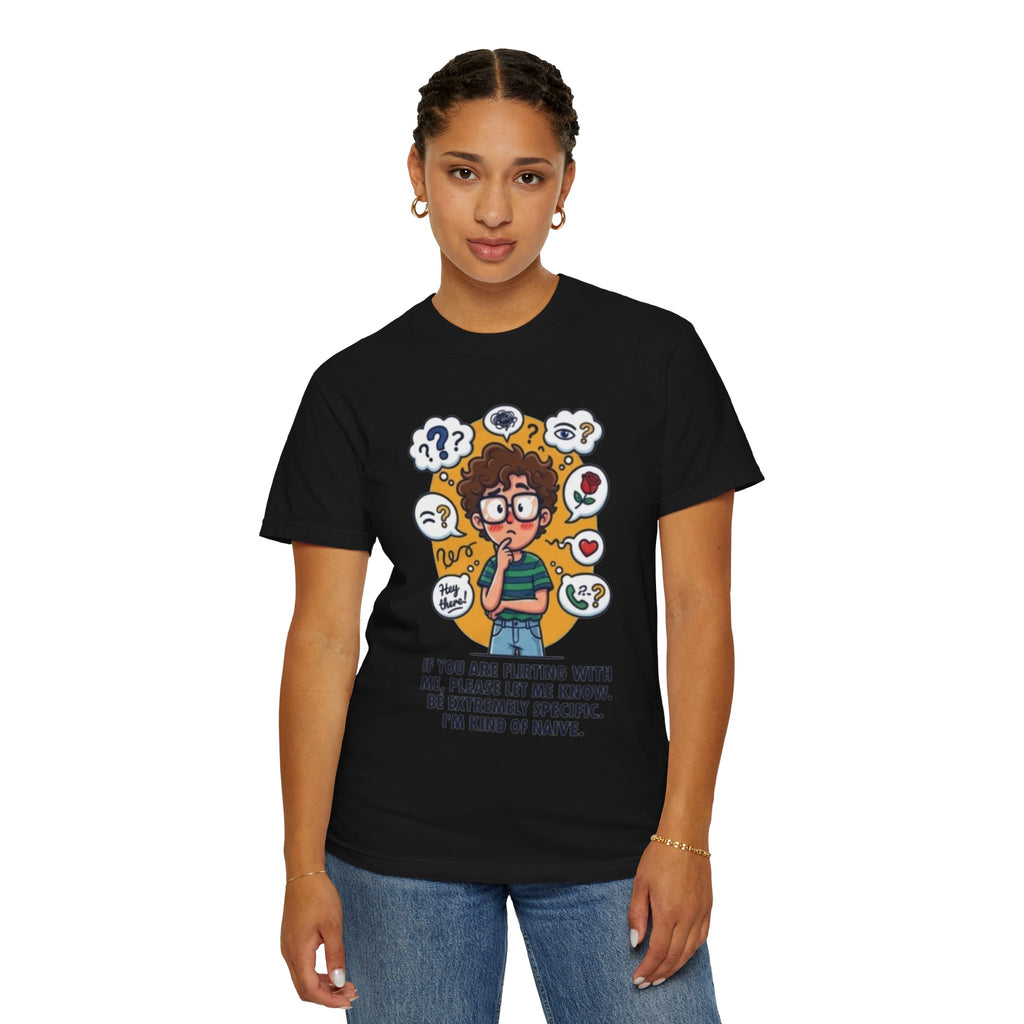 "Flirting" Unisex Garment-Dyed Tee