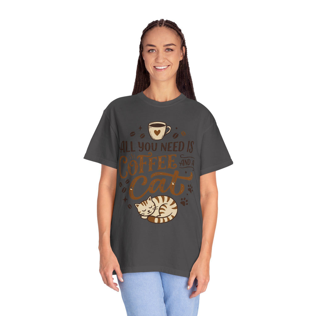 "All You Need is Coffee and a Cat" Unisex Garment-Dyed Tee