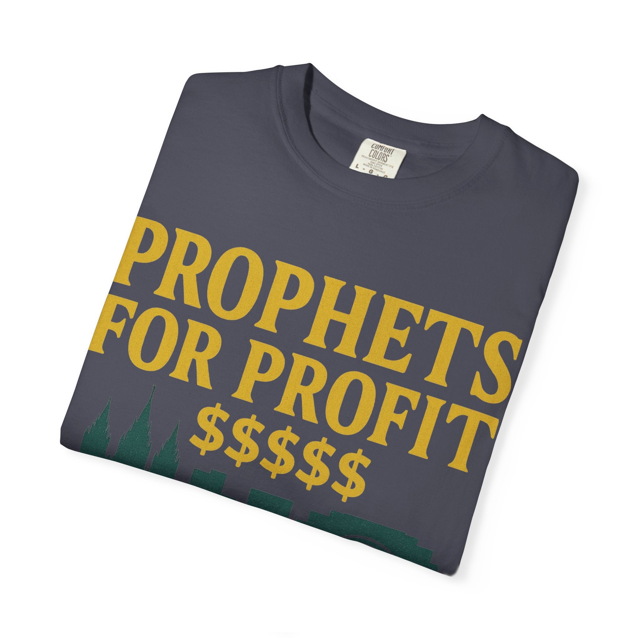 "Prophets for Profit" Unisex Garment-Dyed T-shirt