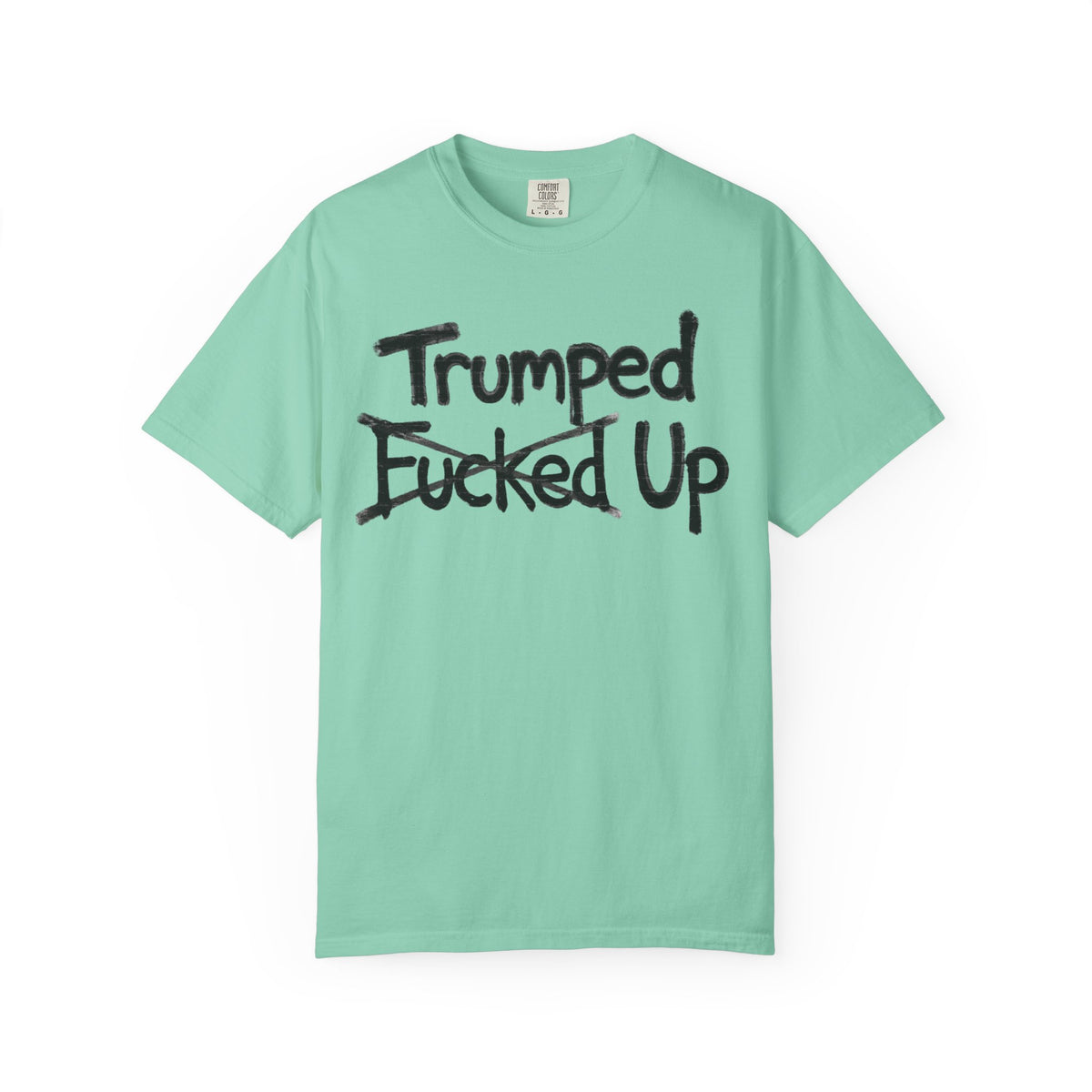 Color: Island Reef | Trumped Up Unisex Garment-Dyed Tee