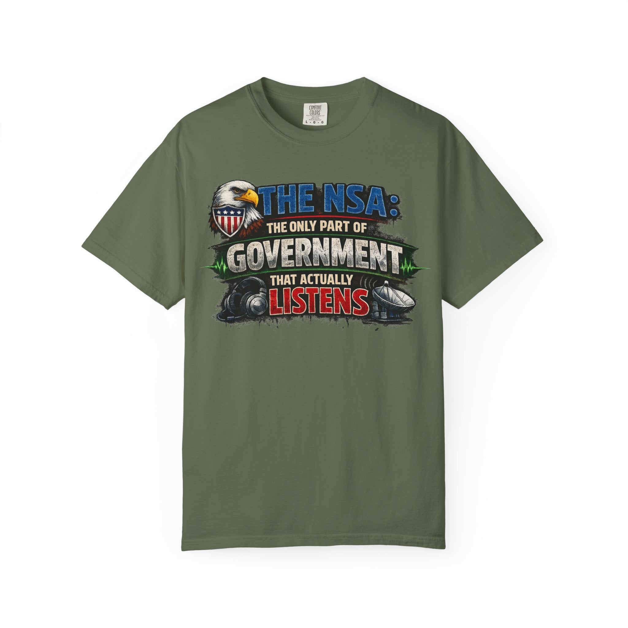 "The NSA Listens T-Shirt" Unisex Garment-Dyed T-shirt